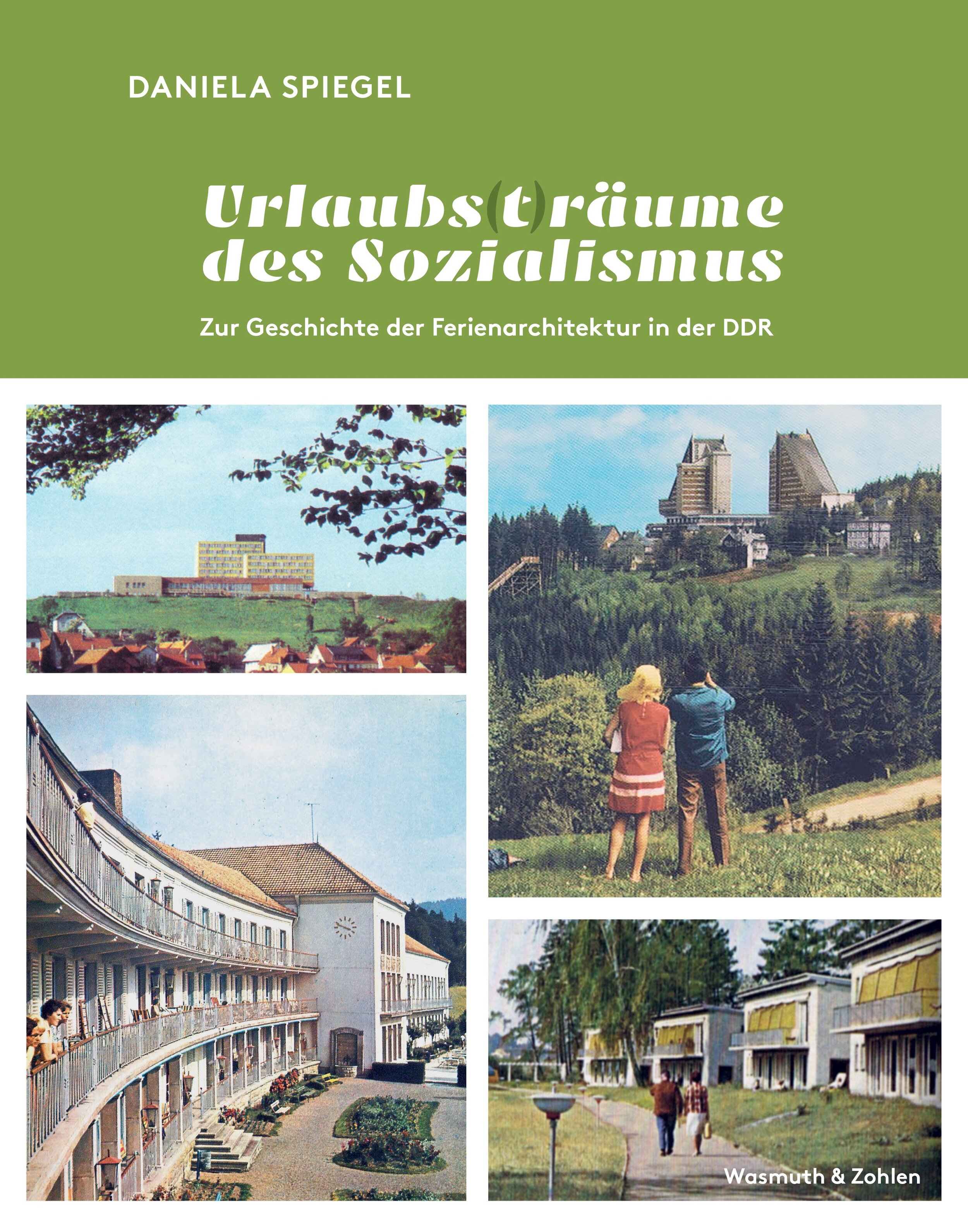 All images © Wasmuth & Zohlen Verlag; used with permission. Non-cover images: Postkartenarchiv D. Spiegel, BEBUG mbH, Berlin / Bild und Heimat.